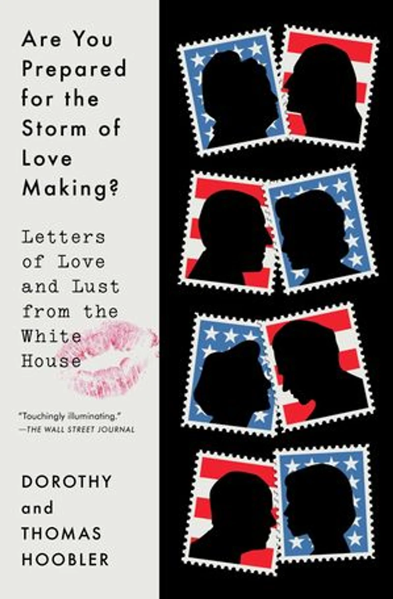 Are You Prepared for the Storm of Love Making?: Letters and Lust from White House