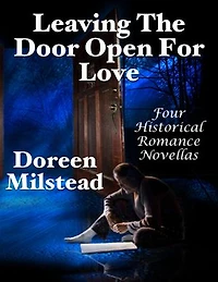 Leaving the Door Open for Love: Four Historical Romance Novellas