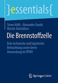 Die Brennstoffzelle: Eine technische und logistische Betrachtung sowie deren Anwendung im ÖPNV