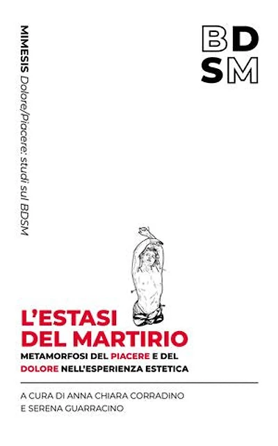 L'estasi del martirio: Metamorfosi del piacere e del dolore nell’esperienza estetica