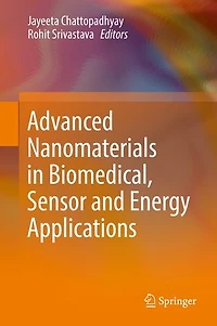 Advanced Nanomaterials Biomedical, Sensor And Energy Applications