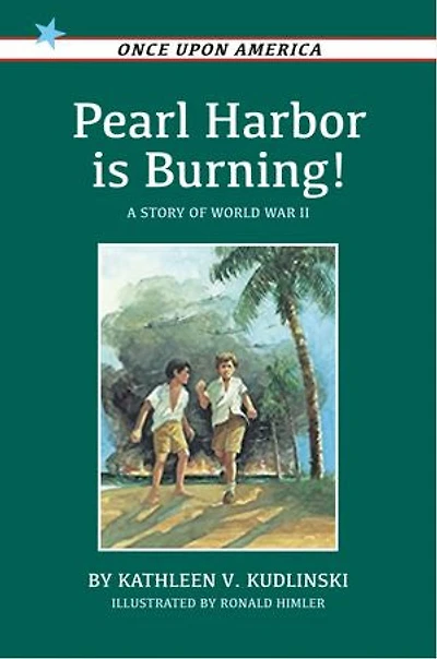 Pearl Harbor Is Burning!: A Story Of World War Ii