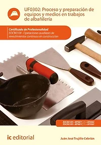 Proceso y preparación de equipos medios en trabajos albañilería. EOCB0109