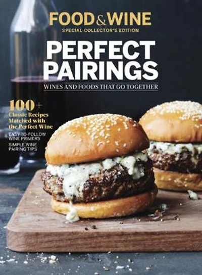 FOOD & WINE Perfect Pairings: Wines and Foods that Go Together
