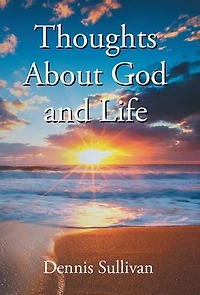 Thoughts About God and Life