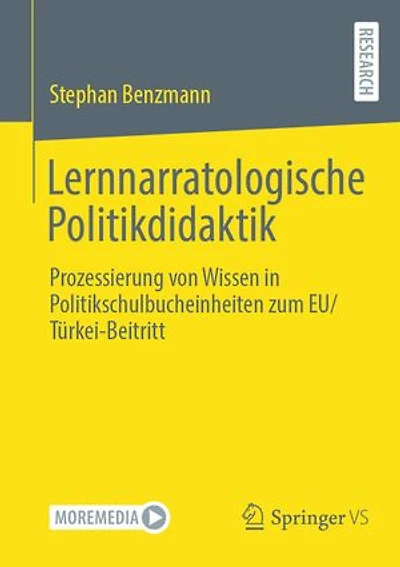 Lernnarratologische Politikdidaktik: Prozessierung von Wissen Politikschulbucheinheiten zum EU/Turkei-Beitritt