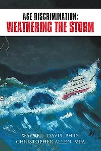 AGE DISCRIMINATION: WEATHERING THE STORM