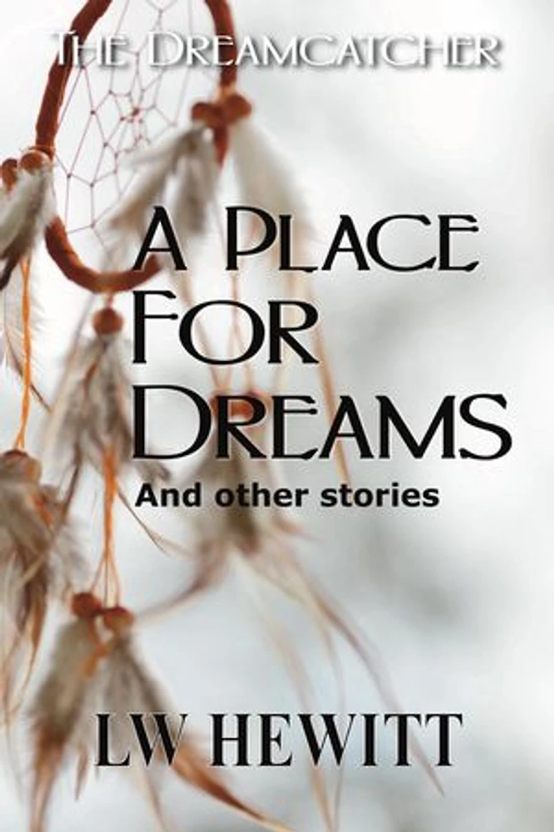 A Place for Dreams: The Dreamcatcher, #2