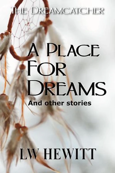 A Place for Dreams: The Dreamcatcher, #2