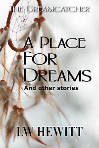 A Place for Dreams: The Dreamcatcher, #2