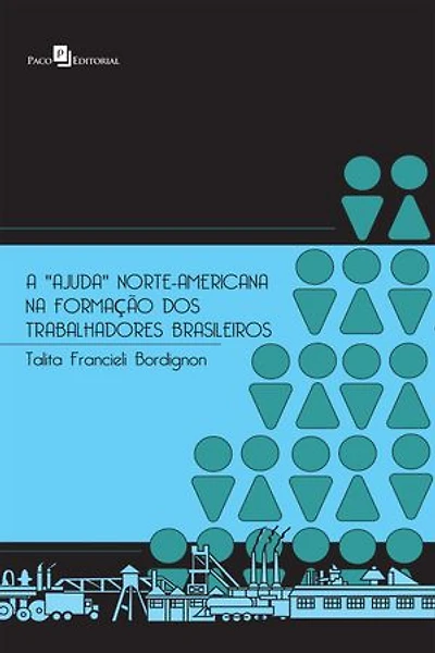 A "ajuda" norte-americana na formação dos trabalhadores brasileiros
