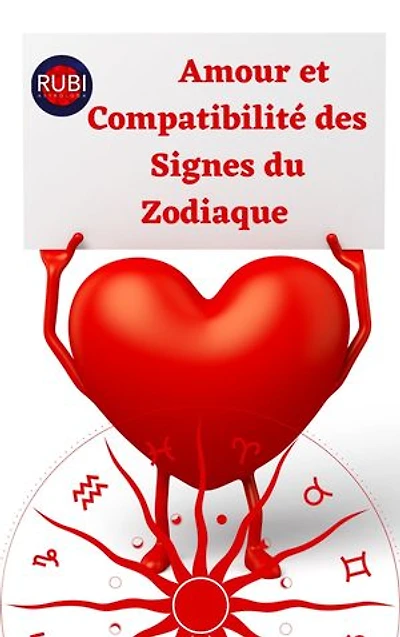 Amour et Compatibilité des Signes du Zodiaque