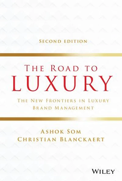The Road to Luxury: New Frontiers Luxury Brand Management