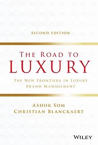 The Road to Luxury: New Frontiers Luxury Brand Management