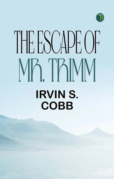 The Escape of Mr. Trimm