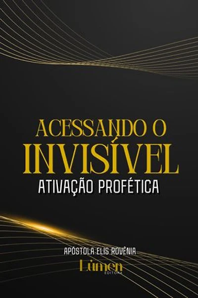 Acessando o invisível: Ativação profética