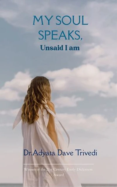 My Soul Speaks: Unsaid I Am