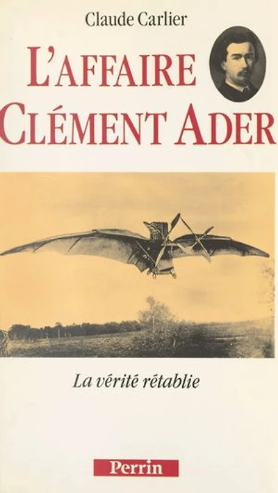 L'affaire Clément Ader: La vérité rétablie