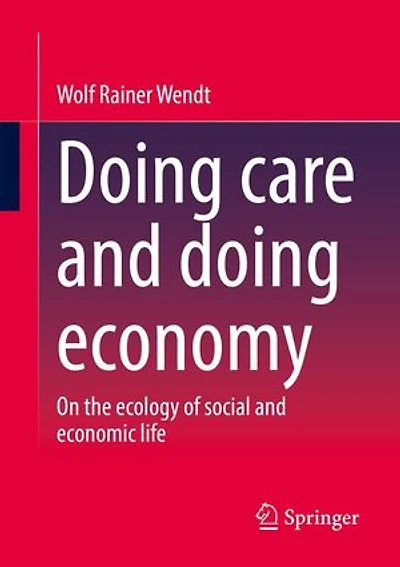 doing care and economy: On the ecology of social economic life