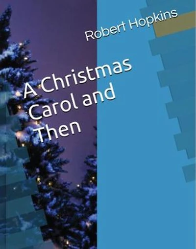 A Christmas Carol and Then