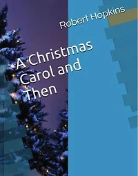 A Christmas Carol and Then