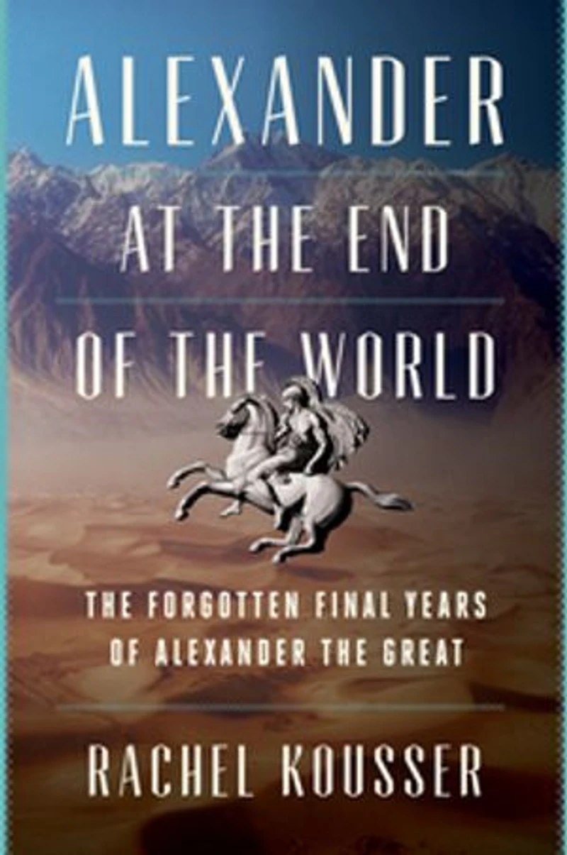 Alexander at the End of World: Forgotten Final Years Great