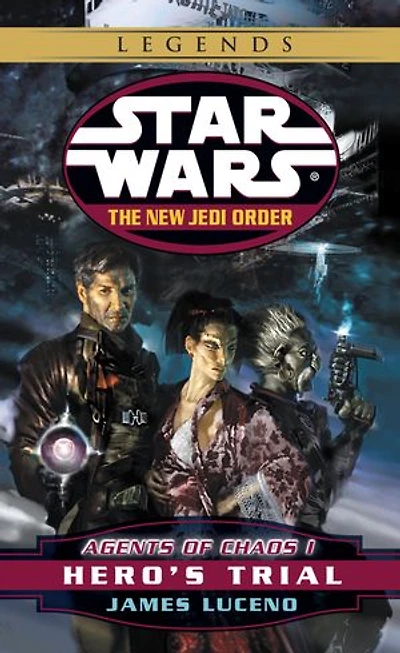 Hero's Trial: Star Wars Legends: Agents Of Chaos, Book I