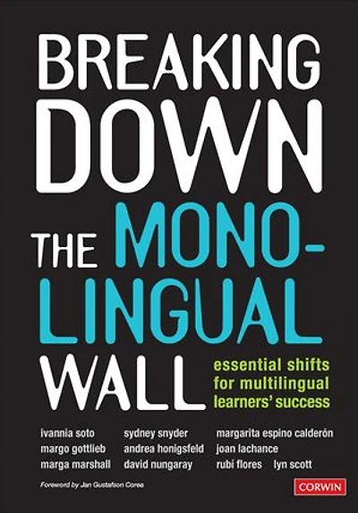 Breaking Down the Monolingual Wall: Essential Shifts for Multilingual Learners′ Success