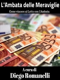 L'Ambata delle Meraviglie: come vincere al Lotto con l'ambata