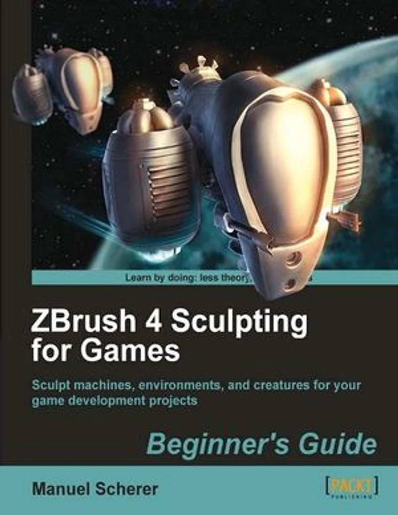 Zbrush 4 Sculpting for Games: Beginner's Guide