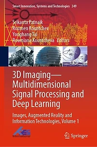 3D Imaging-Multidimensional Signal Processing and Deep Learning: Images, Augmented Reality Information Technologies, Volume 1