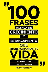 100 Frases Acerca De Crecimiento Y Estancamiento - Que Transformaran Tu Vida - Perspectivas De Los Tiempos