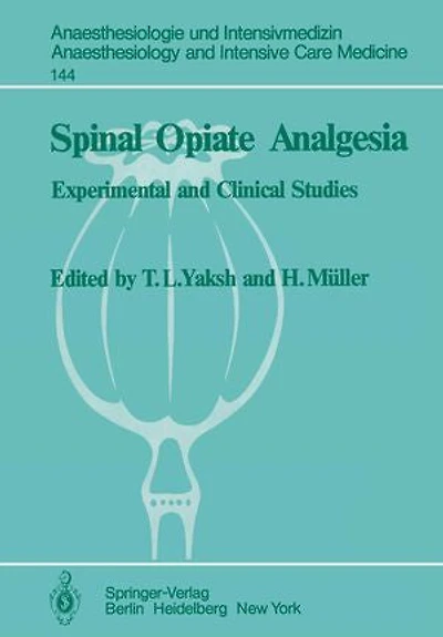 Spinal Opiate Analgesia: Experimental and Clinical Studies