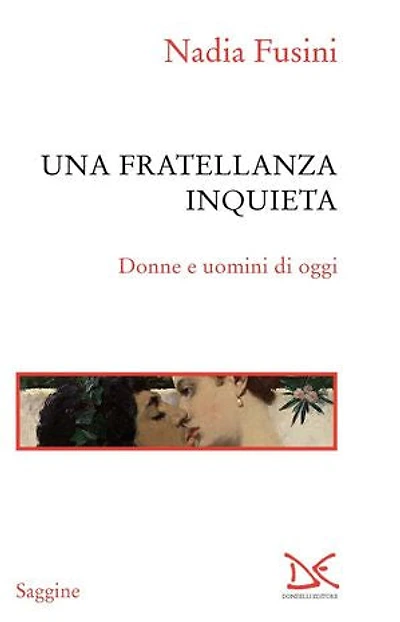 Una fratellanza inquieta: Donne e uomini di oggi