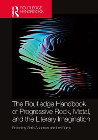 the Routledge Handbook of Progressive Rock, Metal, and Literary Imagination