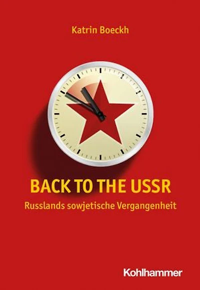 Back to the USSR: Russlands sowjetische Vergangenheit