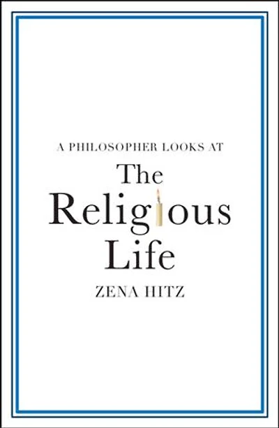 A Philosopher Looks at the Religious Life