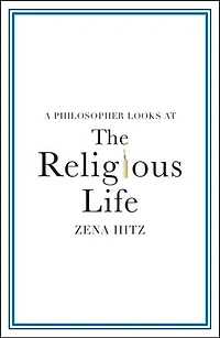 A Philosopher Looks at the Religious Life