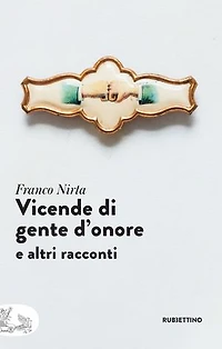 Vicende di gente d'onore: e altri racconti