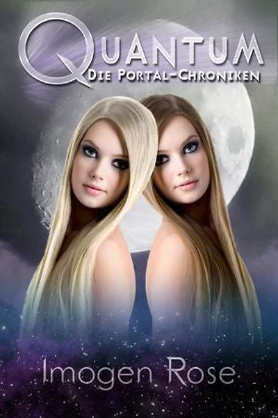 Die Portal-Chroniken - Quantum: Band 3