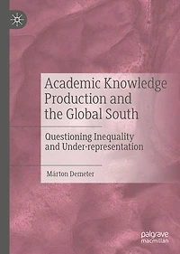 Academic Knowledge Production and the Global South: Questioning Inequality Under-representation