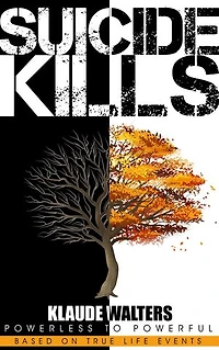 Suicide Kills: Powerless to Powerful