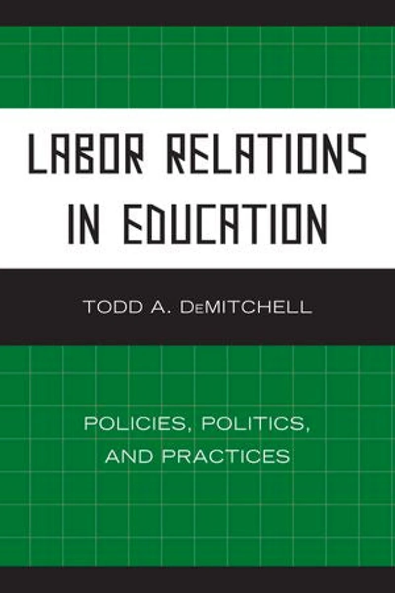 Labor Relations Education: Policies, Politics, and Practices