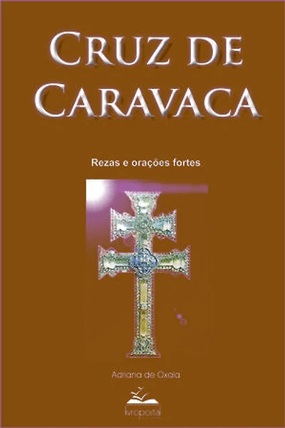 Cruz de Caravaca: Rezas e orações fortes