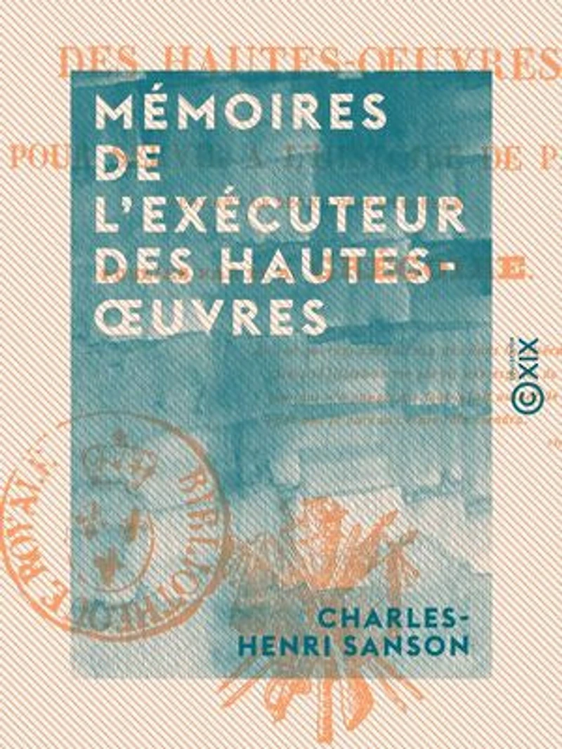 Mémoires de l'exécuteur des hautes-oeuvres