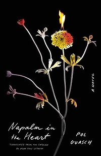 Napalm in the Heart: A Novel