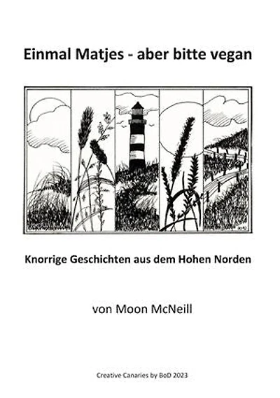 Einmal Matjes - aber bitte vegan: Knorrige Geschichten aus dem Hohen Norden