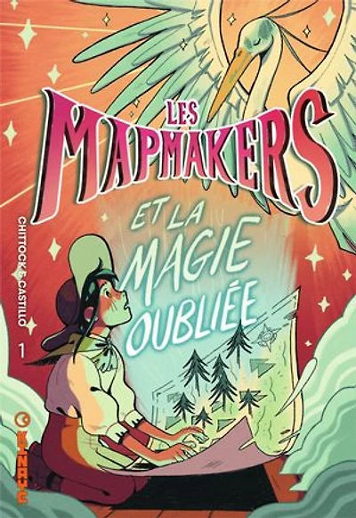 Les Mapmakers Tome 1 et la magie oubliée
