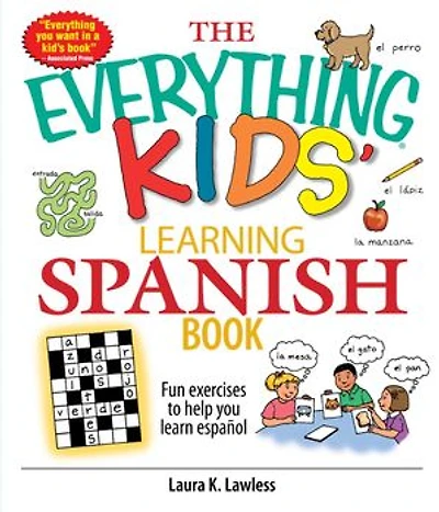The Everything Kids' Learning Spanish Book: Exercises and puzzles to help you learn Espanol