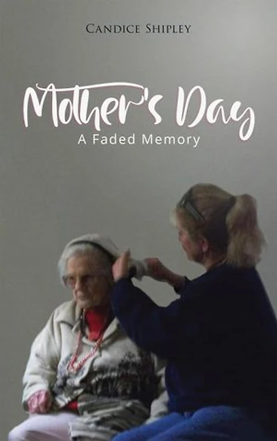 Mother's Day: A Faded Memory